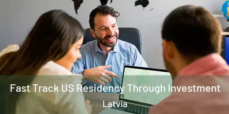  Fast Track US Residency Through Investment Latvia