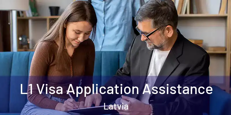  L1 Visa Application Assistance Latvia