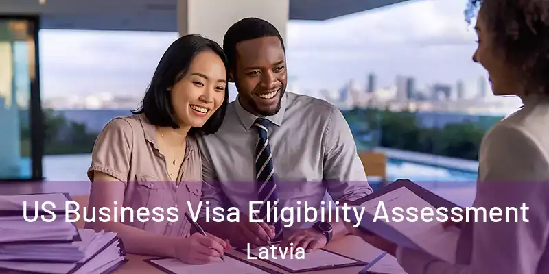  US Business Visa Eligibility Assessment Latvia