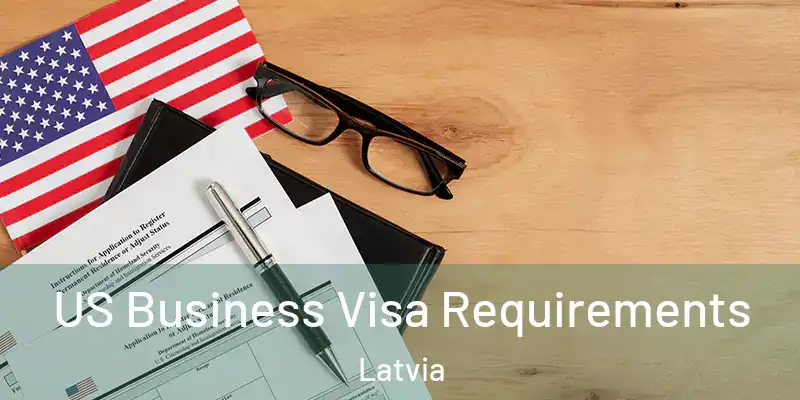  US Business Visa Requirements Latvia