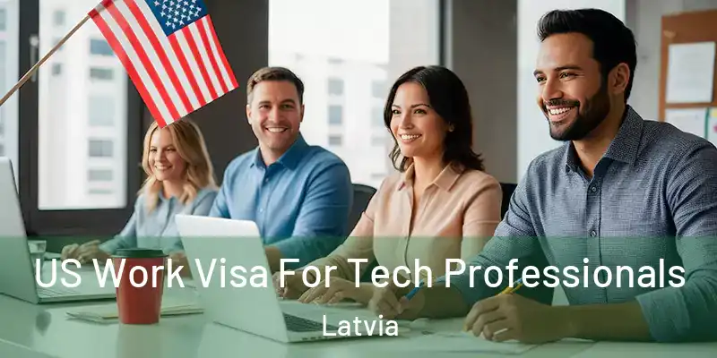  US Work Visa For Tech Professionals Latvia
